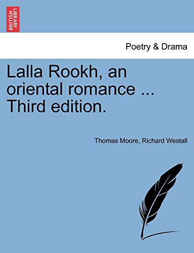 Lala Roh Lalla Rookh Quotes 1884/1887 Lalla Rookh, An Oriental Romance By