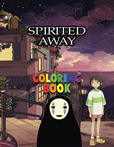 Spirited Away Coloring Book: The Best coloring with High Quality
