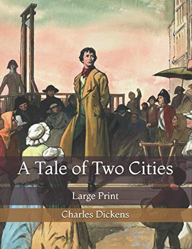 A Tale of Two Cities: Large Print by Charles Dickens | Goodreads