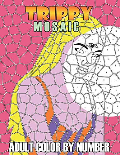 Trippy Mosaic Color By Number: Unique Color By Number Design for Adult by Funny Bear | Goodreads