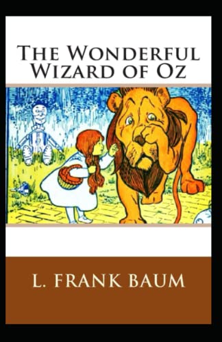 The Wonderful Wizard of OZ (illustrated edition) by Lyman Frank Baum ...