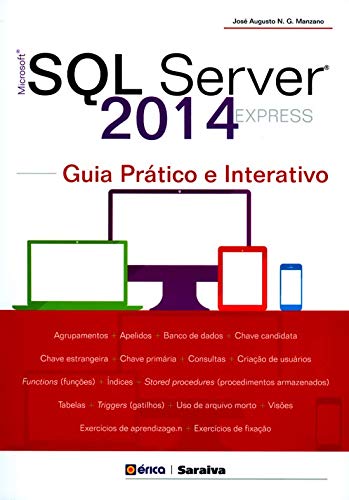 Microsoft SQL Server 2014 Express – Guia prático e interativo by José ...