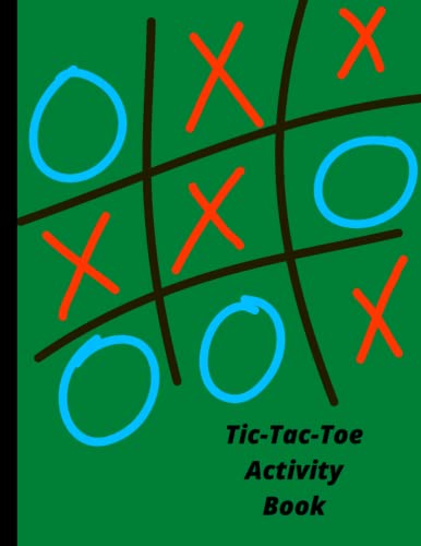 Tic-Tac-Toe Activity Book: Tic-Tac-Toe is a Popular Game Among Adults ...
