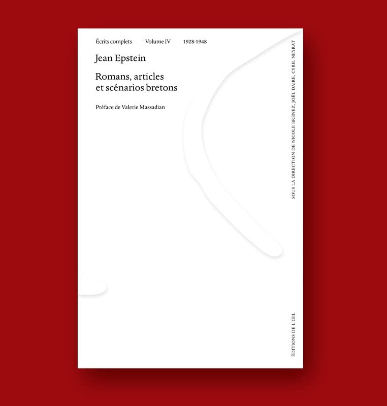 Jean Epstein - Écrits complets - volume IV - 1928-1948: Romans ...