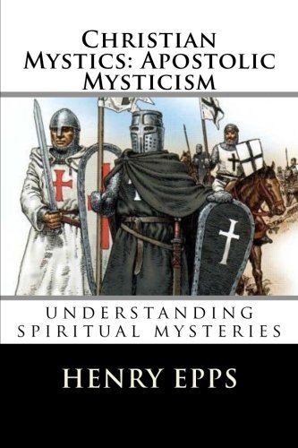 Christian Mystics Apostolic Mysticism Understandin Spiritual 