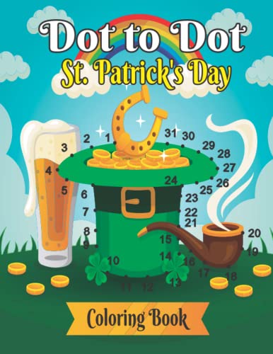 Dot to Dot St. Patrick's Day Coloring Book: Saint Patrick's Day Dot ...