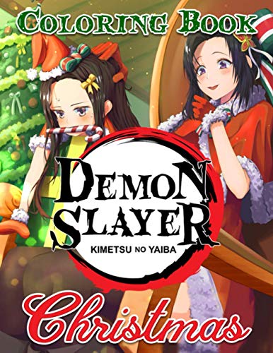 Demon Slayer Christmas Coloring Book: Premium Unofficial Demon Slayer ...
