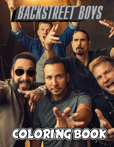 Backstreet Boys Coloring Book: A Fabulous Coloring Book For Fans of All ...