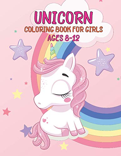 Unicorn Coloring Book for Girls Ages 8-12: Cute Unicorns for Coloring ...
