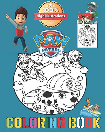 Paw Patrol Coloring Book: EXCLUSIVE EDITION: A collection of high ...