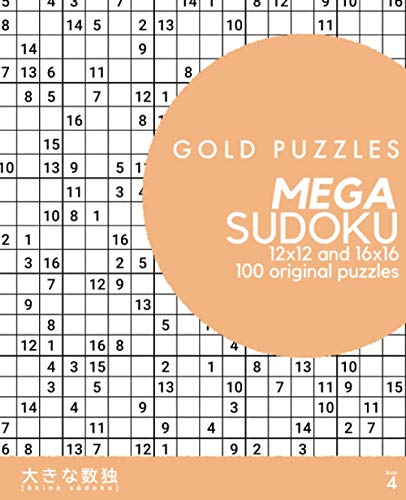 Gold puzzles mega sudoku book 4 100 original 12x12 and 16x16 large 