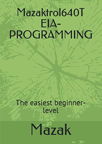 Mazaktrol640T EIA-PROGRAMMING: The easiest beginner-level by Mazak ...
