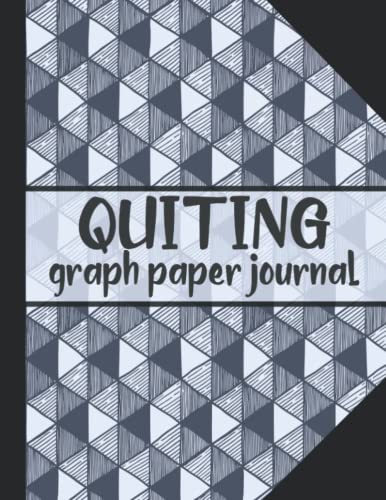 Quilting graph paper journal: printable graph paper for quilters ...
