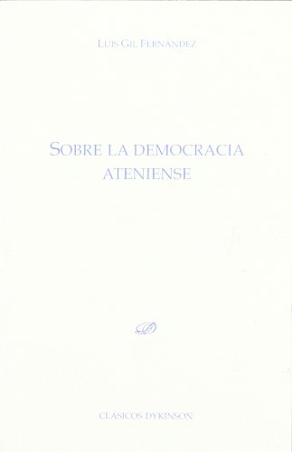 Sobre la democracia Ateniense by Luis Gil Fernández | Goodreads