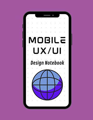 Mobile UX/UI Design Notebook: User Interface Sketchbook / App Mockup ...
