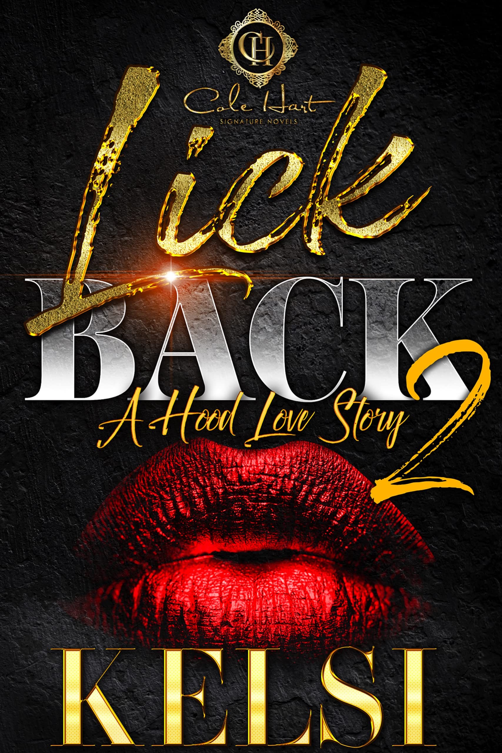Lick Back 2: A Hood Love Story