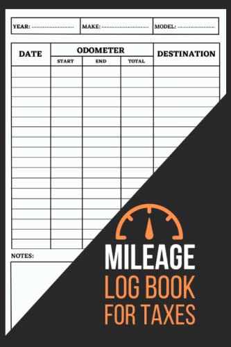 Mileage Log Book For Taxes: Mileage Log Book To Record And Track Your ...