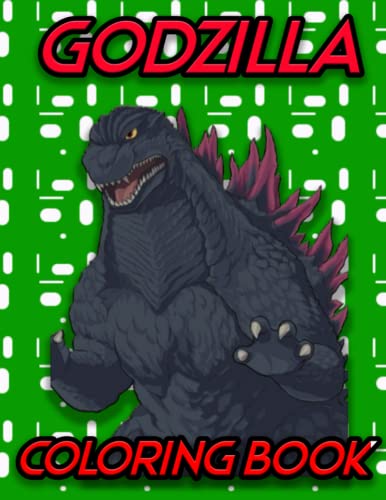 Godzilla Colouring Book: Anniversary Edition With High Quality Images ...