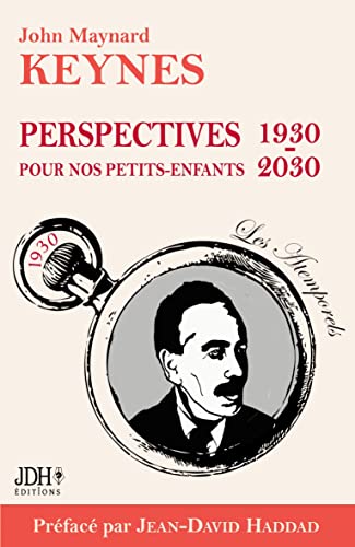Perspectives pour nos petits-enfants 1930 - 2030: Préface de Jean-David ...