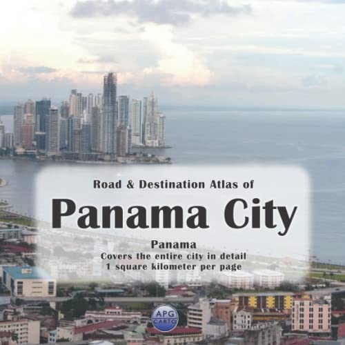 Road &amp; Destination Atlas of Panama City, Panama: Covers the entire city ...