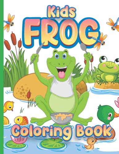 Kids Frog Coloring Book: Amazing Illustration Coloring Book of Cute ...