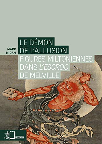 Le Démon de l'allusion: L'Escroc de Melville et Milton by Marc Midan ...