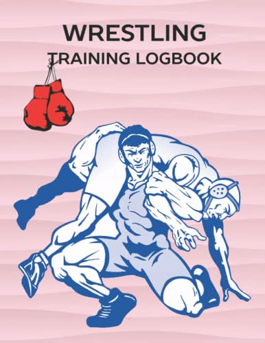 Wrestling Training Logbook: 120 pages and size 8.5 x 11 inch Wrestling ...