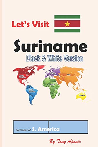 Let's Visit Suriname: Black & White Version by Tony Aponte | Goodreads