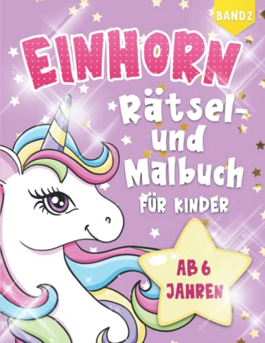  Einhorn: Rätsel- und Malbuch für Kinder ab 6 Jahren , Geschenkidee Motiv 