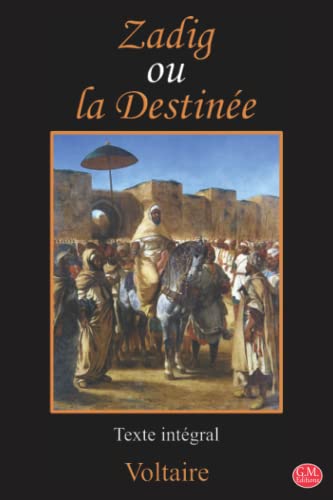 Zadig ou la Destinée: Voltaire | Texte intégral | G.M. Editions (Annoté