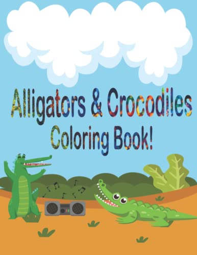 Alligators And Crocodiles Coloring Book : the best coloring book for