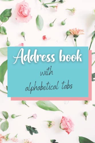 address book with alphabetical tabs: Floral Address Book Journal with ...