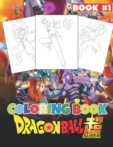 Dragon Ball Super Coloring Book #1: Amazing Coloring Book With 60 ...