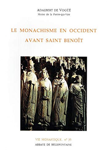 Le monachisme en Occident avant Saint Benoît by Adalbert de Vogüé ...