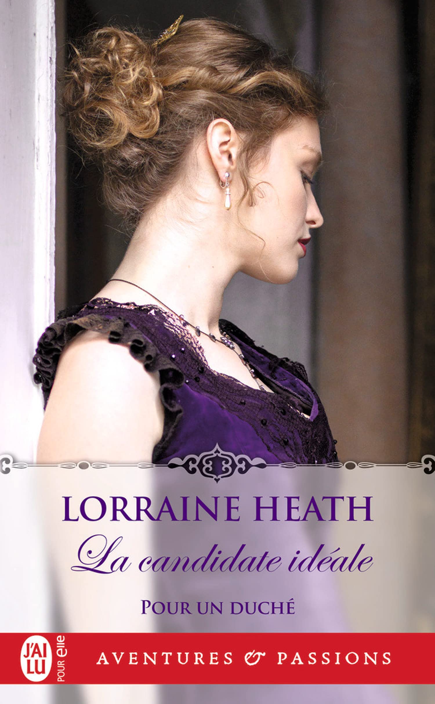 La Candidate idéale (Pour un duché, 2) by Lorraine Heath Goodreads