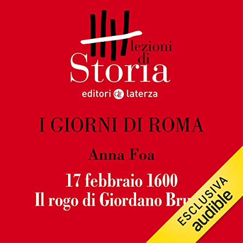 I giorni di Roma - 17 febbraio 1600. Il rogo di Giordano Bruno book cover