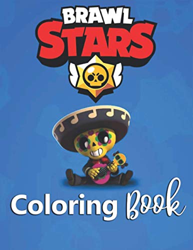 Brawl Stars Coloring Book: Brawl Stars Coloring Book, +110 Amazing ...