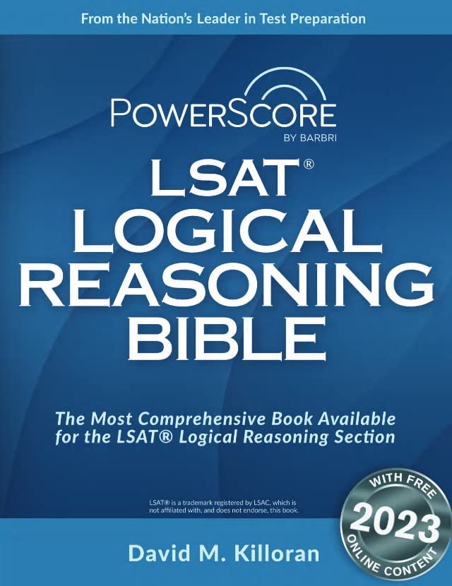 PowerScore LSAT Logical Reasoning Bible by David M. Killoran | Goodreads