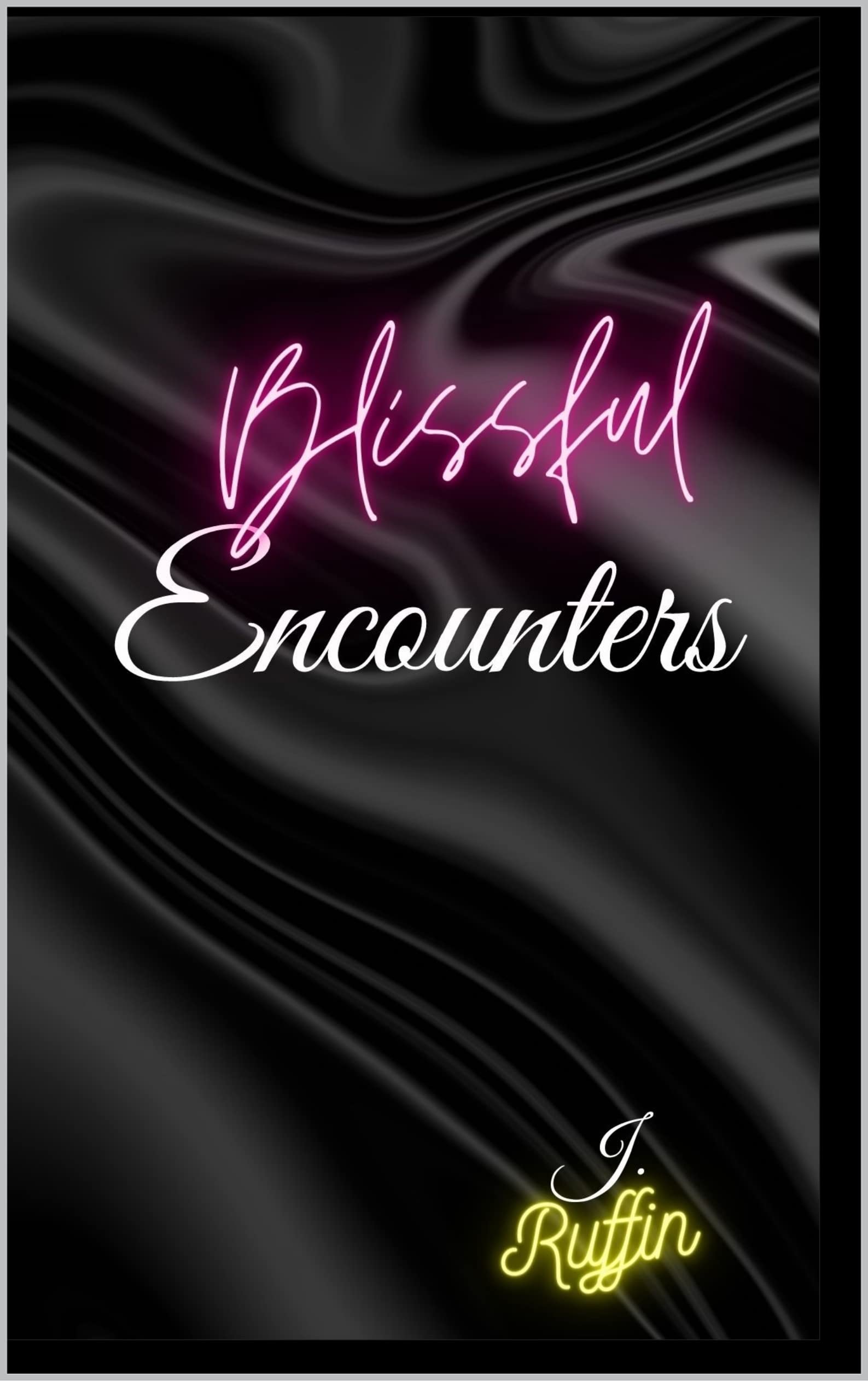 Blissful Encounters