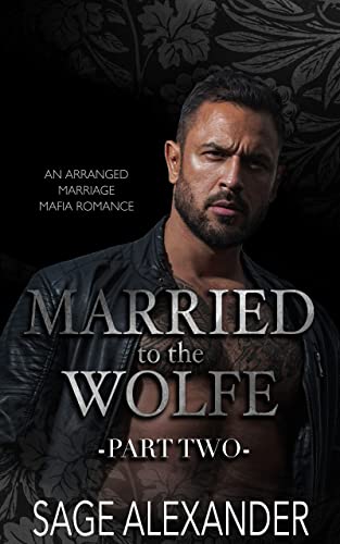 Married to the Wolfe Part 2