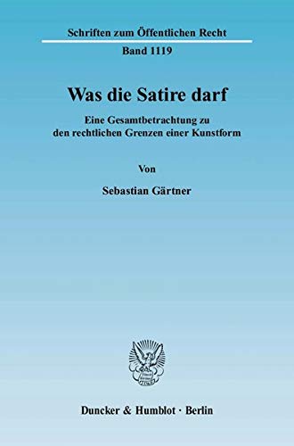 Was Die Satire Darf Eine Gesamtbetrachtung Zu Den Rechtlichen Grenzen