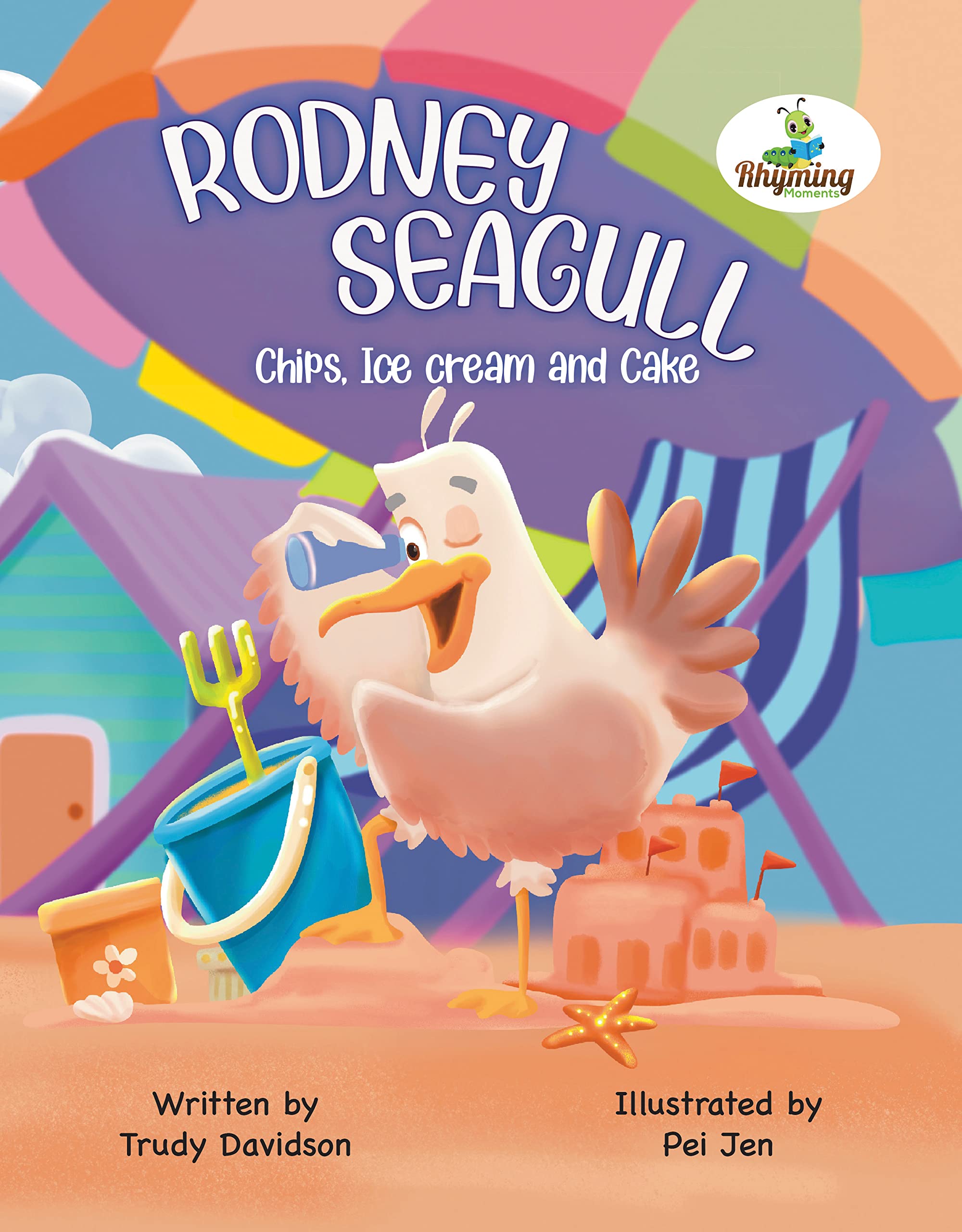 Rodney Seagull - Chips, Ice cream And Cake: Stealing is wrong...right? Tell that to a very hungry seagull