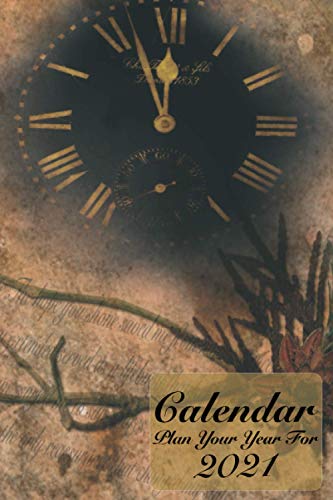 Calendar Plan Your Year For 2021: 365 Days - 52 Week Journal Schedule