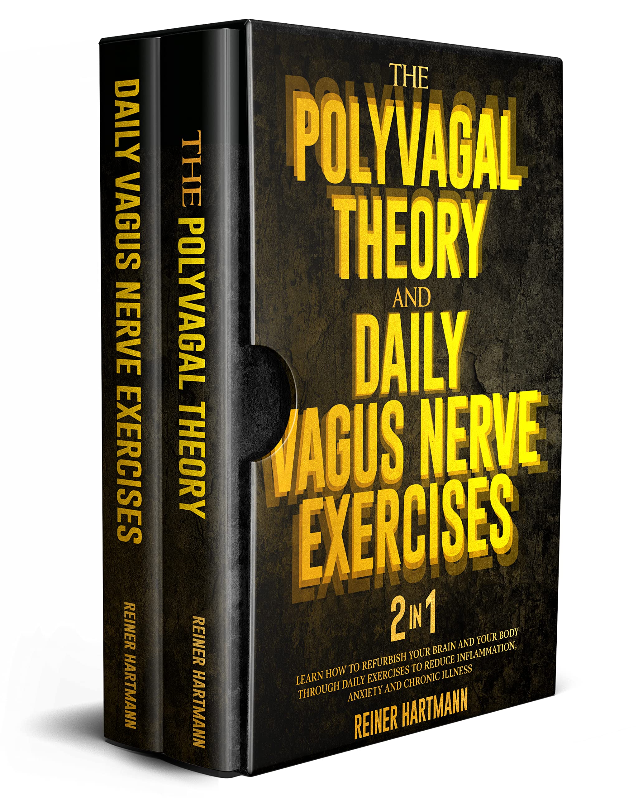The Polivagal Theory & Daily Vagus Nerve Exercises: 2 in 1: Learn How to Refurbish Your Brain and Your Body Through Daily Exercises to Reduce Inflammation, Anxiety and Chronic Illness