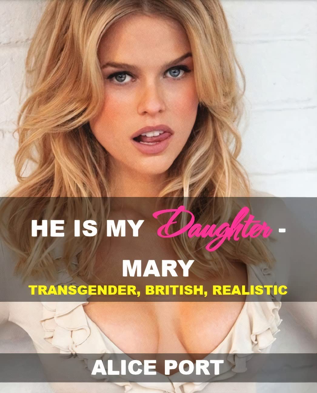 He is my Daughter - Mary: TRANSGENDER, BRITISH, REALISTIC
