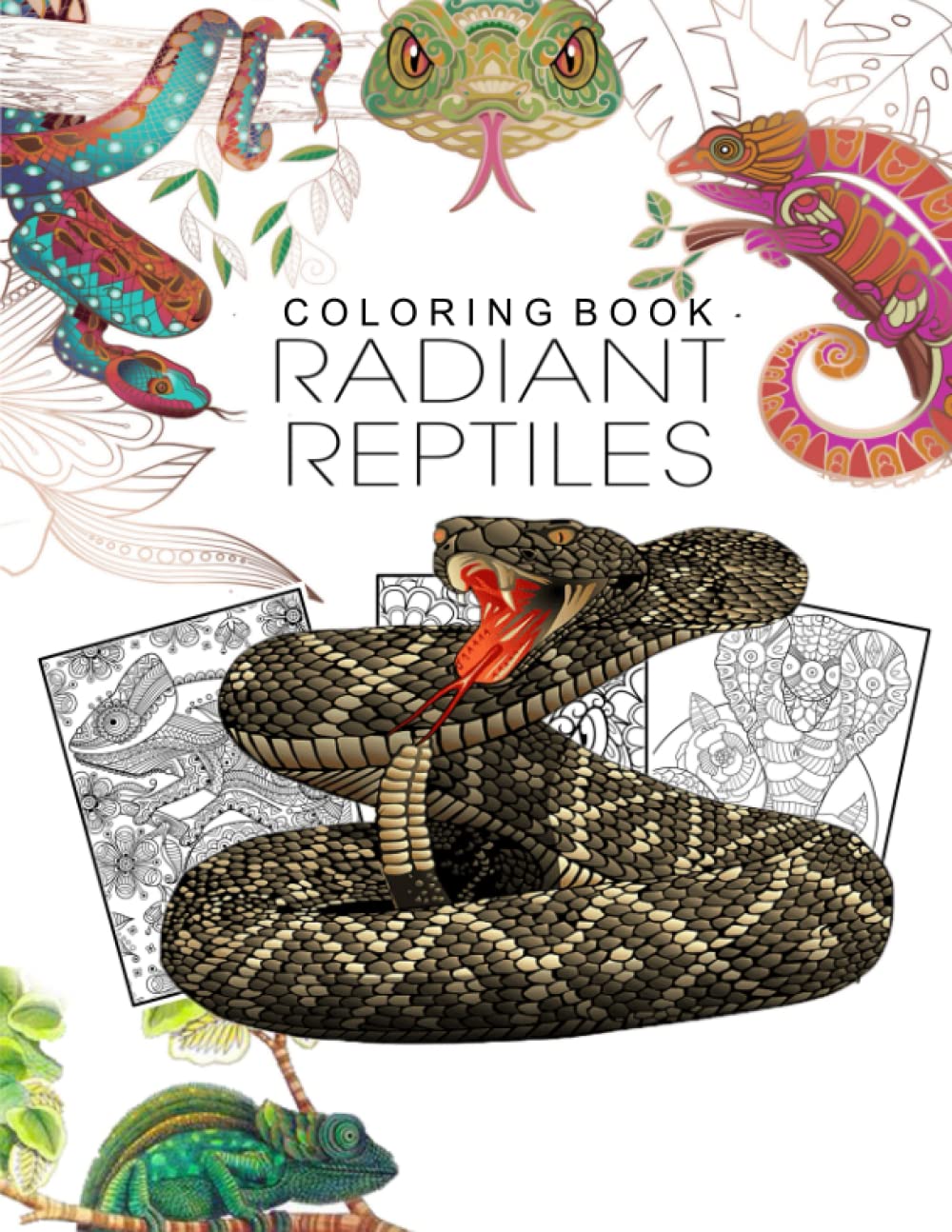 Coloring Book Radiant Reptiles: An Adult Coloring Book Of 36 Reptiles ...