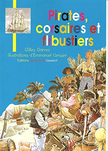 Pirates Corsaires Et Flibustiers By Gilles Garrec Goodreads