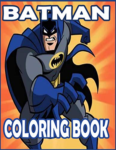 BATMAN COLORING BOOK: A Great Coloring Book For Kids and Adults ...