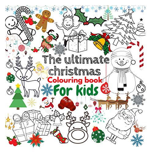 The Ultimate Christmas Colouring Book For Kids: Fun Children’s ...