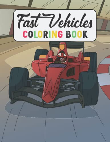 Fast Vehicles Coloring Book: Fun And Relax With Various Vehicle ...